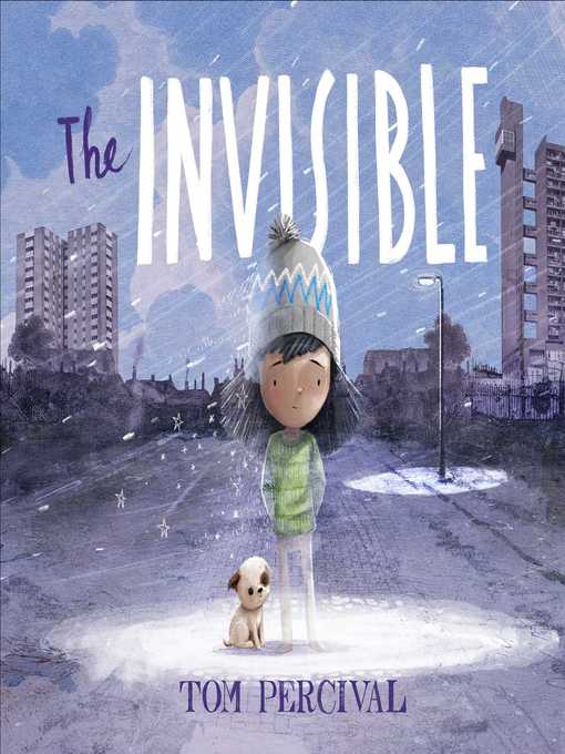 Title details for The Invisible by Tom Percival - Available